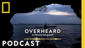Overheard at National Geographic Podcast Cover